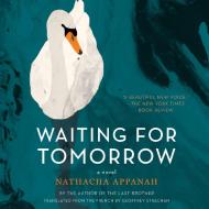 Waiting for Tomorrow di Nathacha Appanah edito da HighBridge Audio
