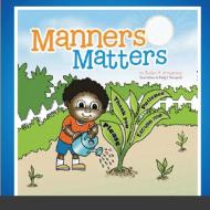 Manners Matters-paperback di Evelyn Armstrong edito da Lulu.com