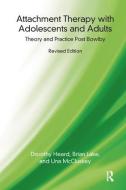 Attachment Therapy with Adolescents and Adults di Dorothy Heard, Una McCluskey, Brian Lake edito da Taylor & Francis Ltd