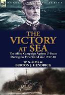 The Victory at Sea di W. S. Sims, Burton J. Hendrick edito da LEONAUR
