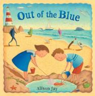 Out of the Blue di Alison Jay edito da Barefoot Books Ltd