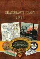 Bradshaw's Diary 2016 di Old House Books, David Turner edito da Bloomsbury Publishing Plc