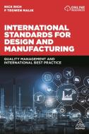 International Standards for Design and Manufacturing: Quality Management and International Best Practice di Nick Rich, F. Tegwen Malik edito da KOGAN PAGE