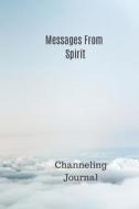 MESSAGES FROM SPIRIT di Uplifting Journals edito da INDEPENDENTLY PUBLISHED