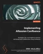 Implementing Atlassian Confluence di Eren Kalelio¿lu edito da Packt Publishing