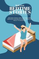 BEDTIME STORIES FOR STRESSED OUT ADULTS: di WALT PIXAR edito da LIGHTNING SOURCE UK LTD