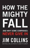 How the Mighty Fall di James Collins edito da Cornerstone