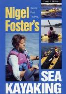 Sea Kayaking di Nigel Foster edito da John Wiley And Sons Ltd