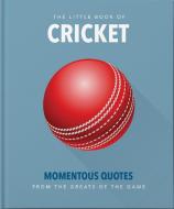 The Little Book Of Cricket di OH LITTLE BOOK edito da Carlton Publishing
