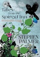 Tales from the Spired Inn di Stephen Palmer edito da NEWCON PR