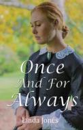 Once and for Always di Linda Jones edito da Linda Jones