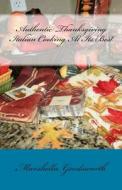 Authentic Thanksgiving Italian Cooking at Its Best di Marshella Goodsworth edito da God's Glory Publishing House
