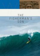 The Fisherman's Son di Chris Malloy edito da Patagonia Books