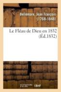 Le Fl au de Dieu En 1832 di Bellemare-J edito da Hachette Livre - BNF