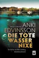 Die tote Wassernixe di Anki Edvinsson edito da Edition M