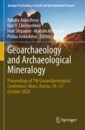 Geoarchaeology and Archaeological Mineralogy edito da Springer International Publishing