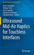 Ultrasound Mid-Air Haptics for Touchless Interfaces edito da Springer International Publishing