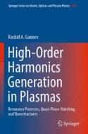 High-Order Harmonics Generation in Plasmas di Rashid A. Ganeev edito da Springer International Publishing