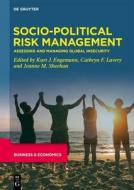 Developments in Managing and Exploiting Risk, Volume IV, Socio-Political Risk Management edito da De Gruyter