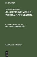 Allgemeine Volkswirtschaftslehre, Band 1, Grundlegung, Wirtschaftskreislauf di Andreas Paulsen edito da De Gruyter