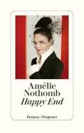 Happy End di Amélie Nothomb edito da Diogenes Verlag AG