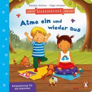 Mein Starkmacher-Buch! - Atme ein und wieder aus di Sandra Grimm edito da Penguin junior