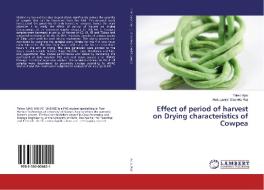 Effect of period of harvest on Drying characteristics of Cowpea di Taiwo Ajao, Abdulganiyr Olayinka Raji edito da LAP Lambert Academic Publishing