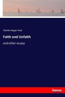 Faith and Unfaith di Charles Kegan Paul edito da hansebooks