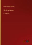 The Depot Master di Joseph Crosby Lincoln edito da Outlook Verlag