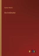 Die Großmutter di Gustav Nieritz edito da Outlook Verlag