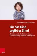 Für das Kind ergibt es Sinn! di Heike Baum, Helia Schneider edito da Vandenhoeck + Ruprecht