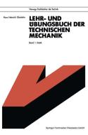 Lehr- und Übungsbuch der Technischen Mechanik di Hans Heinrich Gloistehn edito da Vieweg+Teubner Verlag