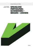 Spanlose Fertigung: Schneiden - Biegen - Ziehen di Erwin Semlinger edito da Vieweg+Teubner Verlag