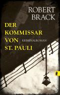 Der Kommissar von St. Pauli di Robert Brack edito da Ullstein Taschenbuchvlg.