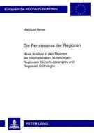 Die Renaissance der Regionen di Matthias Heise edito da Lang, Peter GmbH