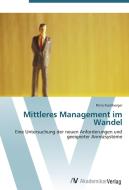 Mittleres Management im Wandel di Petra Kochberger edito da AV Akademikerverlag