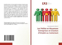 Les Petites et Moyennes Entreprises et Création d'Emploi au Cameroun di Moustapha Ibrahim Mahamat edito da Éditions universitaires européennes
