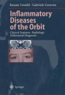 Inflammatory Diseases of the Orbit di Gabriele Greeven, Renate Unsöld edito da Springer Berlin Heidelberg