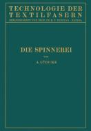 Die Spinnerei di A. Lüdicke edito da Springer Berlin Heidelberg