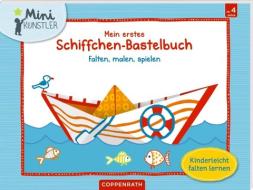 Mein erstes Schiffchen-Bastelbuch edito da Coppenrath F