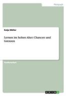 Lernen im hohen Alter. Chancen und Grenzen di Katja Müller edito da GRIN Publishing