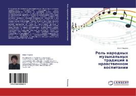 Rol' narodnyh muzykal'nyh tradicij v nravstvennom vospitanii di Aliya Utesheva edito da LAP Lambert Academic Publishing