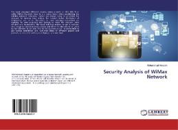 Security Analysis of WiMax Network di Mohammad Hossain edito da LAP Lambert Academic Publishing