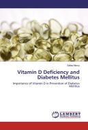 Vitamin D Deficiency and Diabetes Mellitus di Safaa Morsy edito da LAP Lambert Academic Publishing