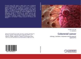 Colorectal cancer di Alexandra Bolocan, Coralia Bleotu edito da LAP Lambert Academic Publishing