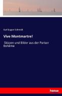 Vive Montmartre! di Karl Eugen Schmidt edito da hansebooks