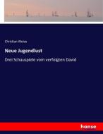 Neue Jugendlust di Christian Weise edito da hansebooks