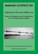 Grenzen in Natur und Kultur edito da Books on Demand