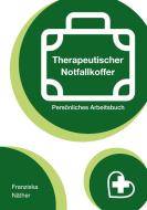 Therapeutischer Notfallkoffer di Franziska Näther edito da Books on Demand