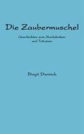 Die Zaubermuschel di Birgit Dietrich edito da Books on Demand